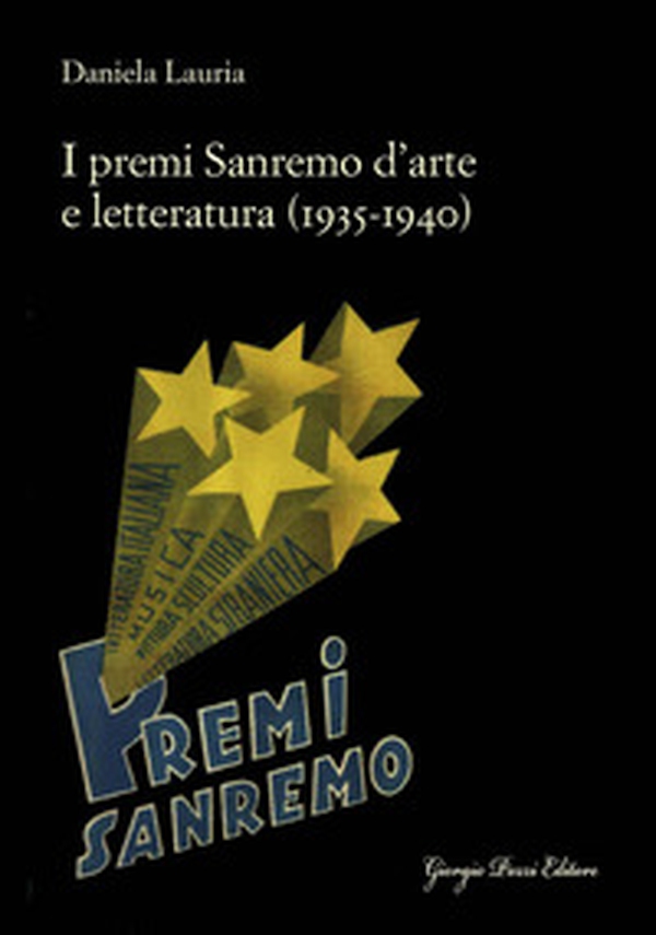 I premi Sanremo d'arte e letteratura (1935-1940) - Librerie.coop I premi Sanremo d'arte e letteratura (1935-1940) - Librerie.coop