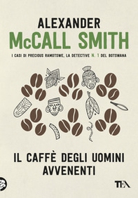 Il caffè degli uomini avvenenti - Librerie.coop Il caffè degli uomini avvenenti - Librerie.coop