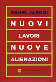 Nuovi lavori, nuove alienazioni - Librerie.coop