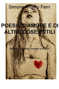 POESIE D’AMORE E DI ALTRE COSE FUTILI - Librerie.coop