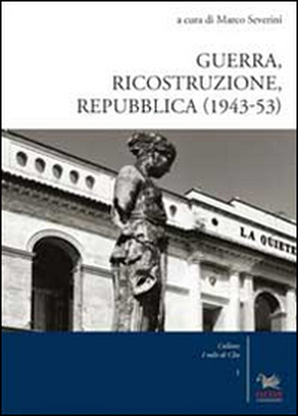 Guerra, ricostruzione e Repubblica (1943-53) - Librerie.coop Guerra, ricostruzione e Repubblica (1943-53) - Librerie.coop