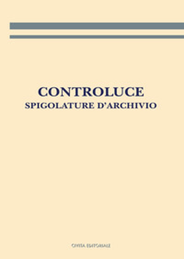 Controluce. Spigolature d'archivio - Librerie.coop Controluce. Spigolature d'archivio - Librerie.coop