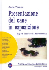 Presentazione del cane in esposizione. Aspetti e retroscena dell'handling - Librerie.coop