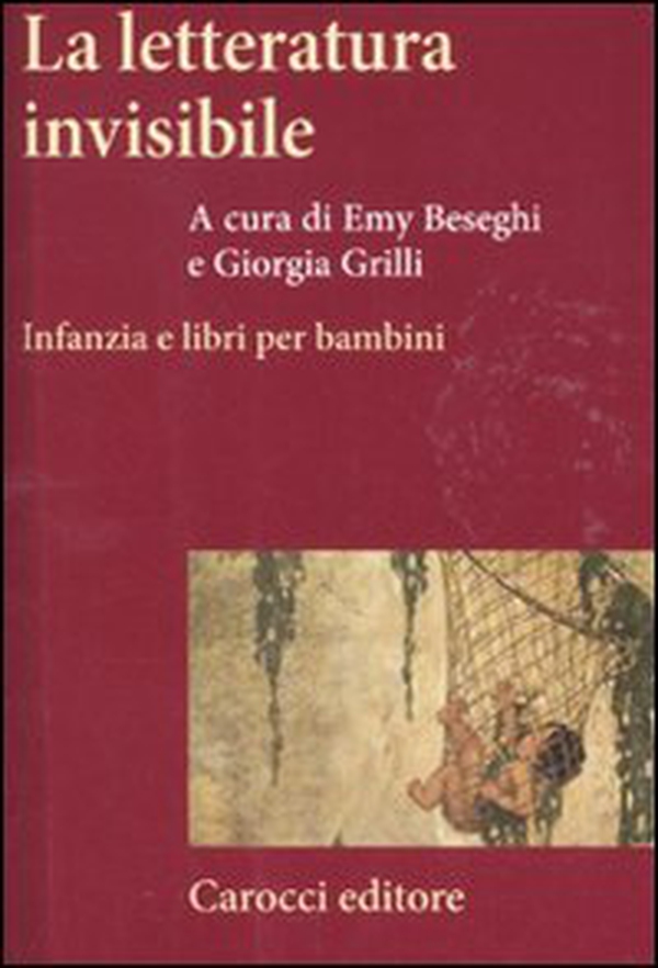 La letteratura invisibile. Infanzia e libri per bambini - Librerie.coop La letteratura invisibile. Infanzia e libri per bambini - Librerie.coop