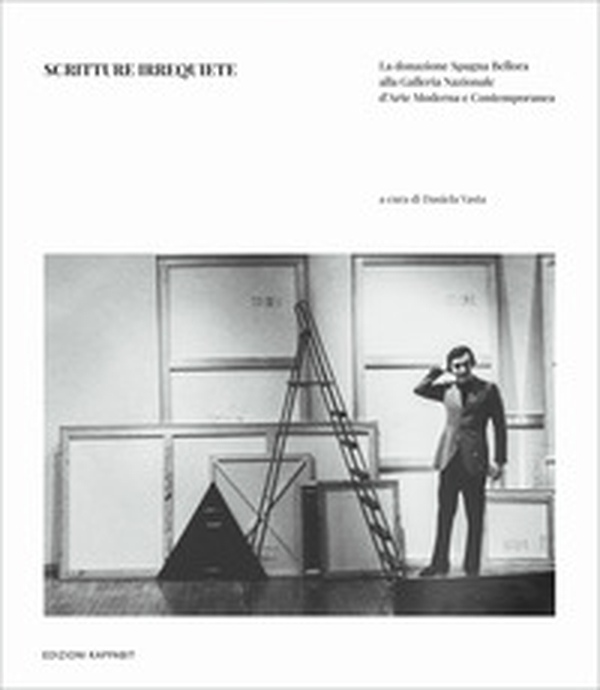Scritture irrequiete. La donazione Spagna Bellora alla galleria nazionale d'arte moderna e contemporanea - Librerie.coop Scritture irrequiete. La donazione Spagna Bellora alla galleria nazionale d'arte moderna e contemporanea - Librerie.coop