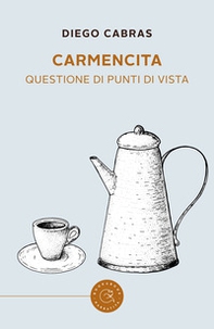 Carmencita. Questione di punti di vista - Librerie.coop