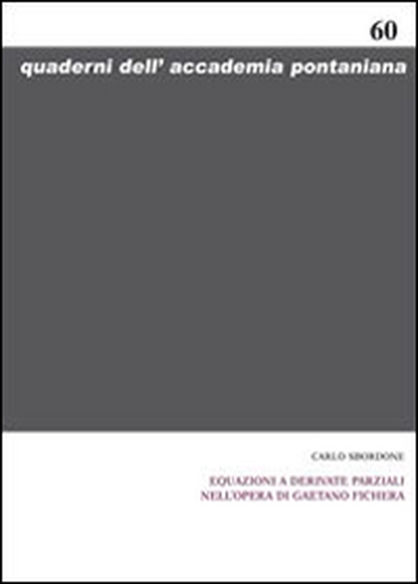 Equazioni a derivate parziali nell'opera di Gaetano Fichera. Ediz. italiana e inglese - Librerie.coop Equazioni a derivate parziali nell'opera di Gaetano Fichera. Ediz. italiana e inglese - Librerie.coop