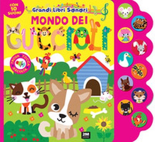 Mondo dei cuccioli. Grandi libri sonori - Librerie.coop