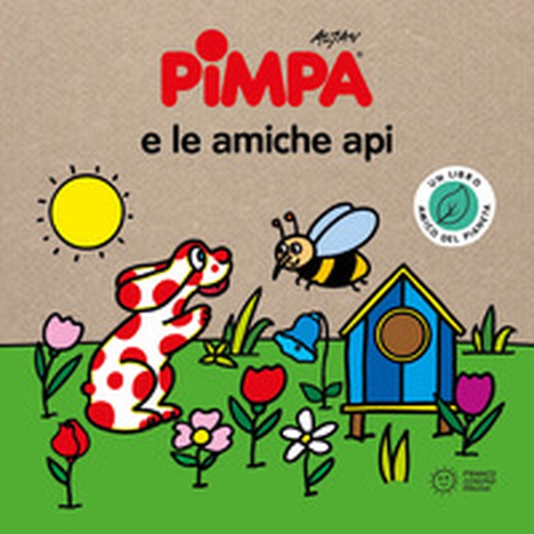 Pimpa e le amiche api. Storie per il pianeta - Librerie.coop Pimpa e le amiche api. Storie per il pianeta - Librerie.coop