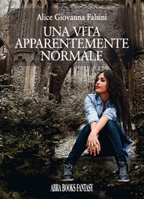 Una vita apparentemente normale - Librerie.coop Una vita apparentemente normale - Librerie.coop