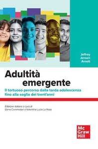 Adultità emergente. Il tortuoso percorso dalla tarda adolescenza fino alla soglia dei trent'anni - Librerie.coop