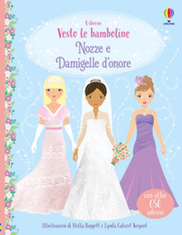 Nozze e damigelle d'onore. Con adesivi - Librerie.coop Nozze e damigelle d'onore. Con adesivi - Librerie.coop