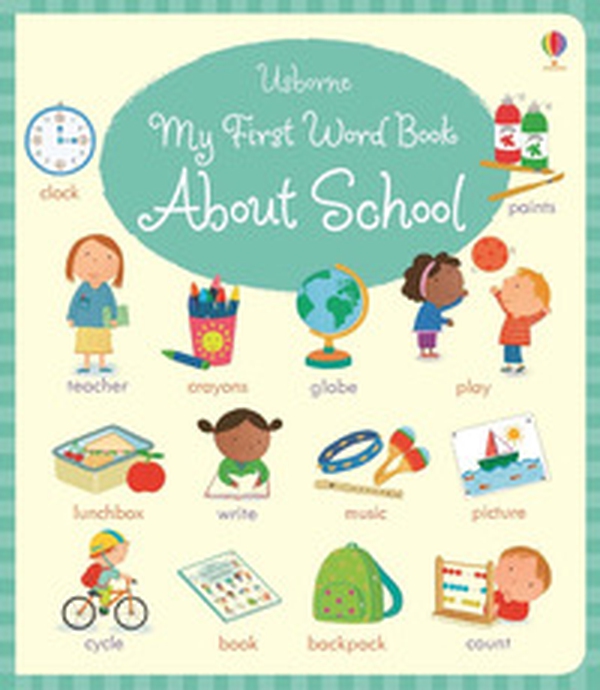 My first word book about school - Librerie.coop My first word book about school - Librerie.coop