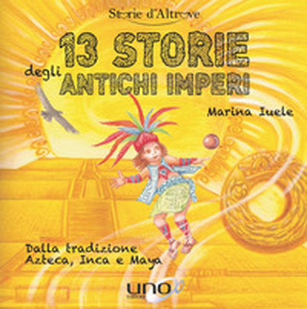 13 storie degli antichi imperi - Librerie.coop 13 storie degli antichi imperi - Librerie.coop