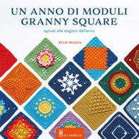 Un anno di moduli granny square. Ispirati alle stagioni dell'anno - Librerie.coop