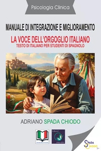 La voce dell'orgoglio italiano. Manuale italiano per studenti spagnoli - Librerie.coop