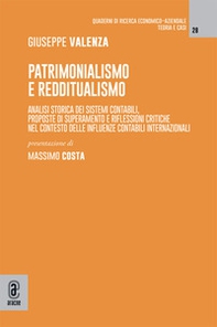 Patrimonialismo e redditualismo. Analisi storica dei sistemi contabili, proposte di superamento e riflessioni critiche nel contesto delle influenze contabili internazionali - Librerie.coop