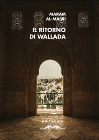 Il ritorno di Wallada - Librerie.coop Il ritorno di Wallada - Librerie.coop