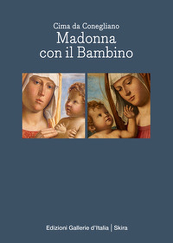 Cima da Conegliano. Madonna con il bambino - Librerie.coop Cima da Conegliano. Madonna con il bambino - Librerie.coop