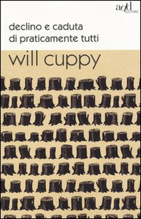 Declino e caduta di praticamente tutti - Librerie.coop Declino e caduta di praticamente tutti - Librerie.coop
