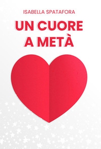 Un cuore a metà - Librerie.coop