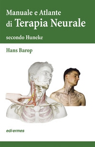 Terapia neurale secondo Huneke. Manuale e atlante - Librerie.coop