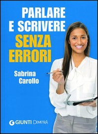 Parlare e scrivere senza errori - Librerie.coop Parlare e scrivere senza errori - Librerie.coop
