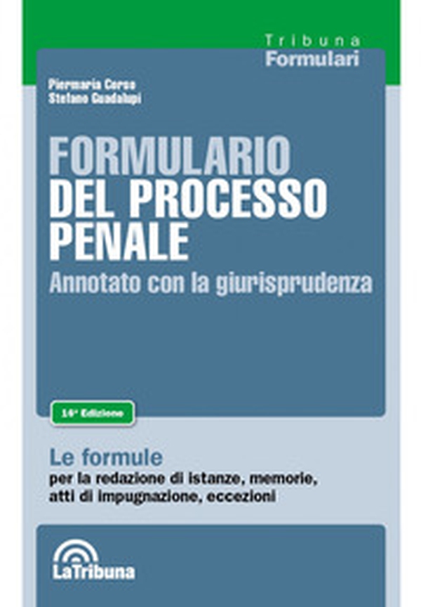Formulario del processo penale. Annotato con la giurisprudenza - Librerie.coop Formulario del processo penale. Annotato con la giurisprudenza - Librerie.coop