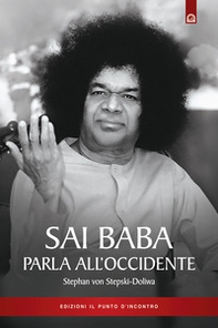 Sai Baba parla all'Occidente. 366 norme di vita quotidiana che illuminino l'animo e tocchino il cuore - Librerie.coop Sai Baba parla all'Occidente. 366 norme di vita quotidiana che illuminino l'animo e tocchino il cuore - Librerie.coop