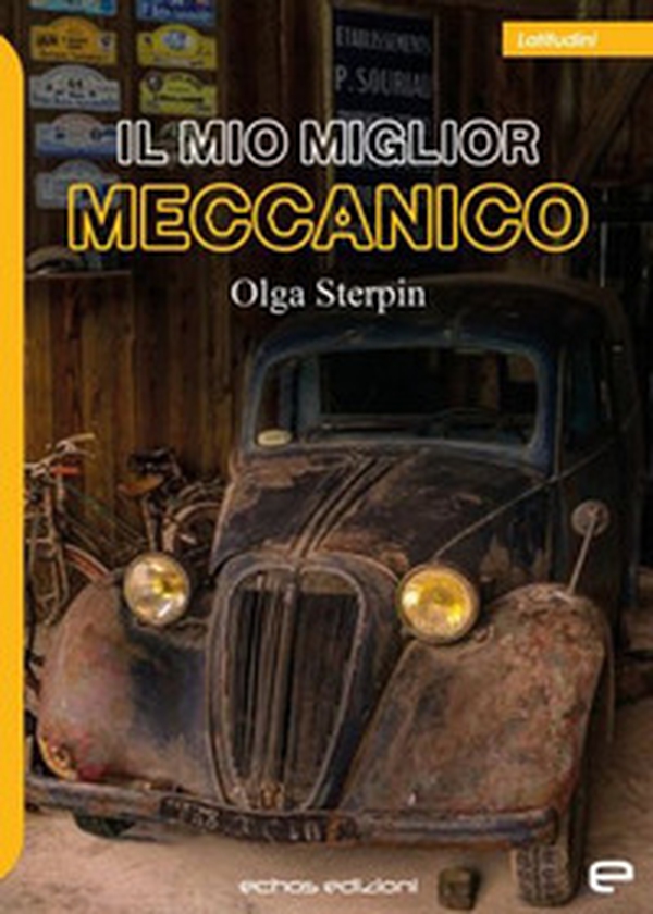 Il mio miglior meccanico - Librerie.coop Il mio miglior meccanico - Librerie.coop