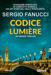 Codice Lumière. La trilogia dei codici - Vol. 3 - Librerie.coop Codice Lumière. La trilogia dei codici - Vol. 3 - Librerie.coop