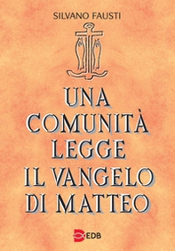 Una comunità legge il Vangelo di Matteo - Librerie.coop