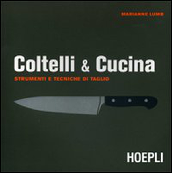 Coltelli & cucina - Librerie.coop Coltelli & cucina - Librerie.coop