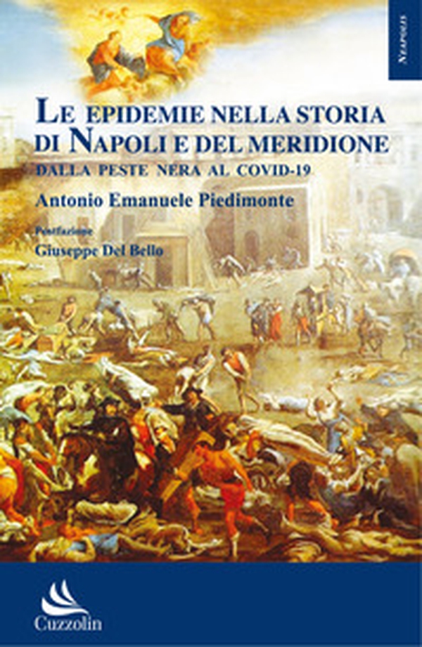 Le epidemie nella storia di Napoli e del Meridione: dalla peste nera al Covid-19 - Librerie.coop Le epidemie nella storia di Napoli e del Meridione: dalla peste nera al Covid-19 - Librerie.coop