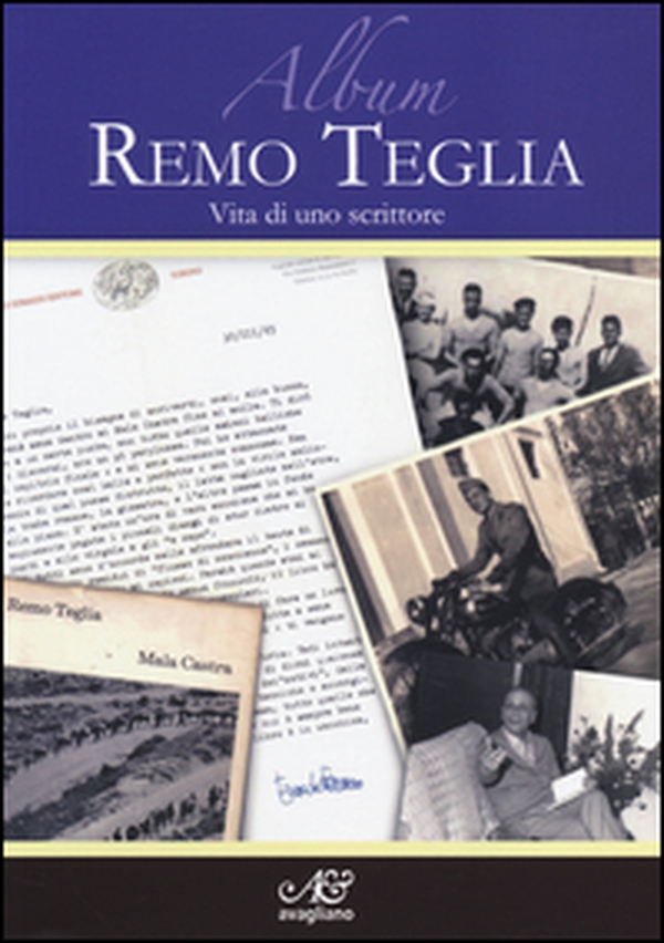 Album Remo Teglia. Vita di uno scrittore - Librerie.coop Album Remo Teglia. Vita di uno scrittore - Librerie.coop