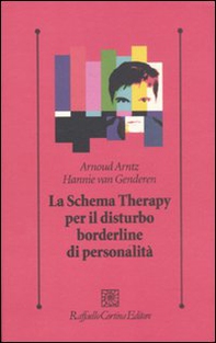 Lo schema therapy per il disturbo borderline di personalità - Librerie.coop Lo schema therapy per il disturbo borderline di personalità - Librerie.coop