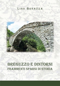 Breguzzo e dintorni. Frammenti sparsi di storia - Librerie.coop