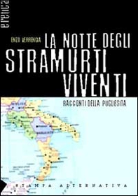 La notte degli stramurti viventi. Racconti della pugliesità - Librerie.coop La notte degli stramurti viventi. Racconti della pugliesità - Librerie.coop
