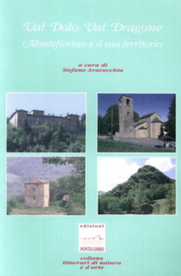 Val Dolo-val Dragone: Montefiorino e il suo territorio - Librerie.coop Val Dolo-val Dragone: Montefiorino e il suo territorio - Librerie.coop