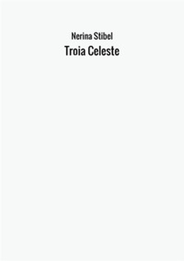 Troia celeste - Librerie.coop
