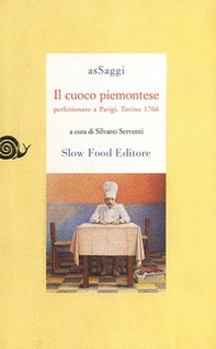 Il cuoco piemontese perfezionato a Parigi. Torino, 1776 - Librerie.coop