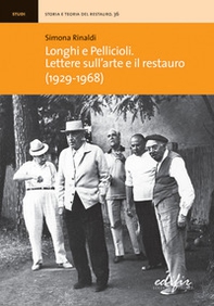 Longhi e Pellicioli. Lettere sull'arte e il restauro (1929-1968) - Librerie.coop Longhi e Pellicioli. Lettere sull'arte e il restauro (1929-1968) - Librerie.coop