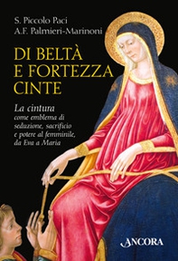 Di beltà e fortezza cinte - Librerie.coop