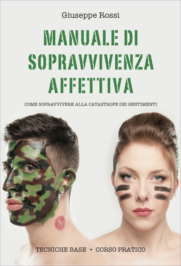Manuale di sopravvivenza affettiva - Librerie.coop Manuale di sopravvivenza affettiva - Librerie.coop