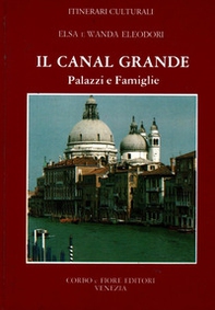 Canal Grande. Palazzi e famiglie - Librerie.coop Canal Grande. Palazzi e famiglie - Librerie.coop
