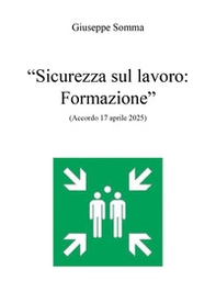 Sicurezza sul lavoro. Formazione - Librerie.coop
