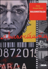 Balkanostalgia - Librerie.coop