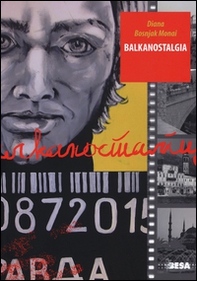 Balkanostalgia - Librerie.coop Balkanostalgia - Librerie.coop