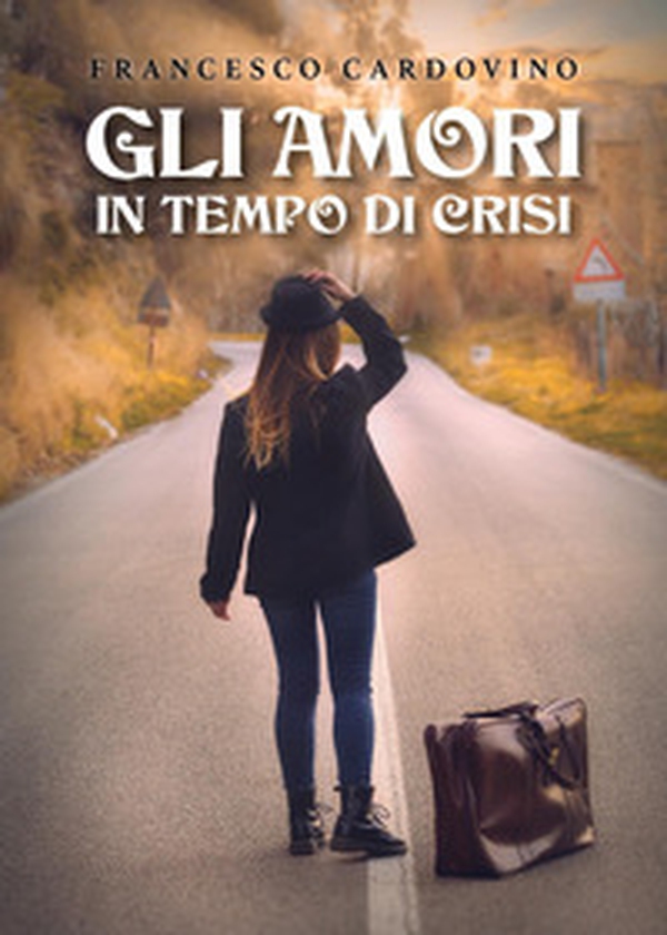 Gli amori in tempo di crisi - Librerie.coop Gli amori in tempo di crisi - Librerie.coop