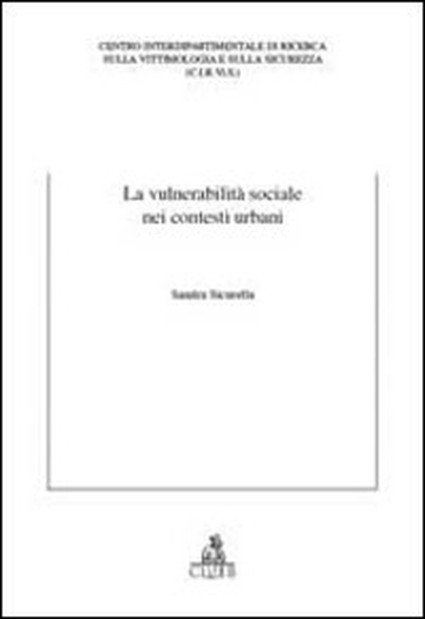 La vulnerabilità sociale nei contesti urbani - Librerie.coop La vulnerabilità sociale nei contesti urbani - Librerie.coop